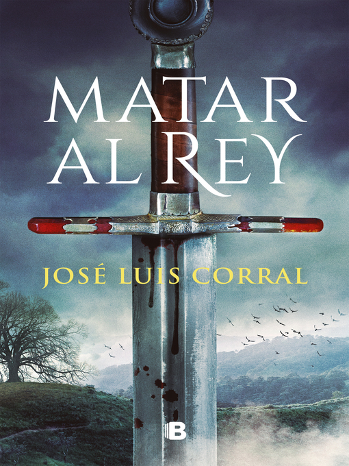 Title details for Matar al rey by José Luis Corral - Wait list